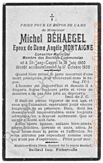 Michel Béhaegel époux de Dame Angèle Montaigne, décédé à Saint-Jans-Cappel, le 17 Octobre 1930.